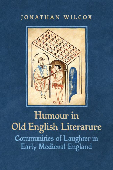 Humour Old English Literature: Communities of Laughter Early Medieval England