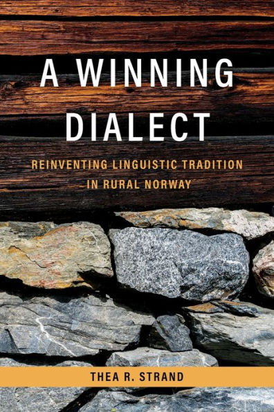 A Winning Dialect: Reinventing Linguistic Tradition Rural Norway