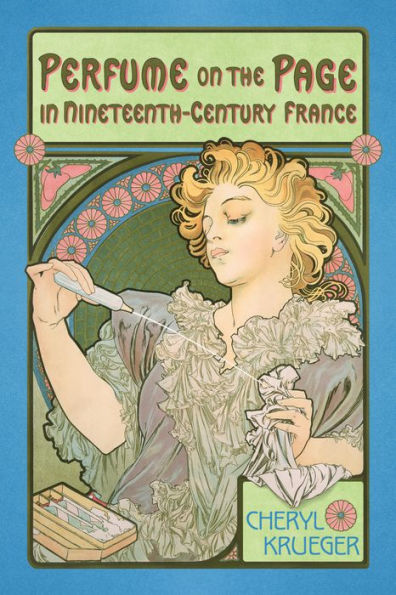 Perfume on the Page Nineteenth-Century France