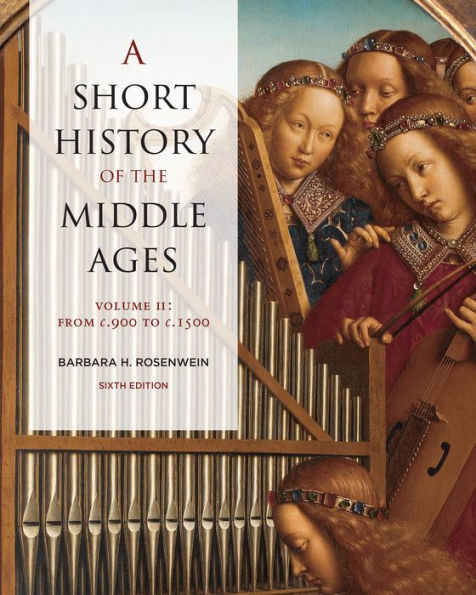 A Short History of the Middle Ages, Volume II: From c.900 to c.1500, Sixth Edition