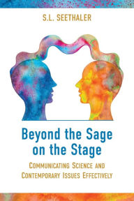 Free audio books online download for ipod Beyond the Sage on the Stage: Communicating Science and Contemporary Issues Effectively iBook CHM PDB by S.L. Seethaler