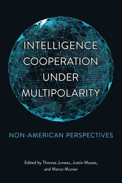 Intelligence Cooperation under Multipolarity: Non-American Perspectives