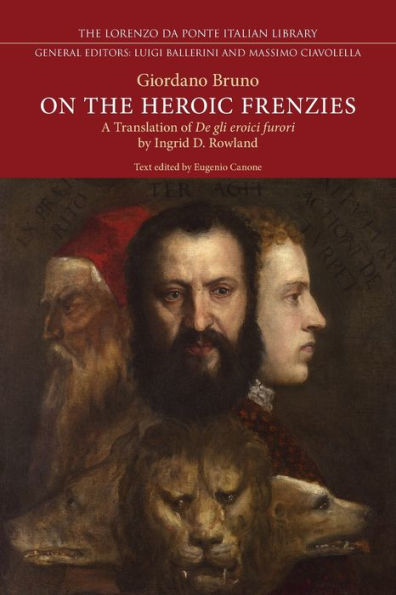 On the Heroic Frenzies: A Translation of De gli eroici furori (1585)