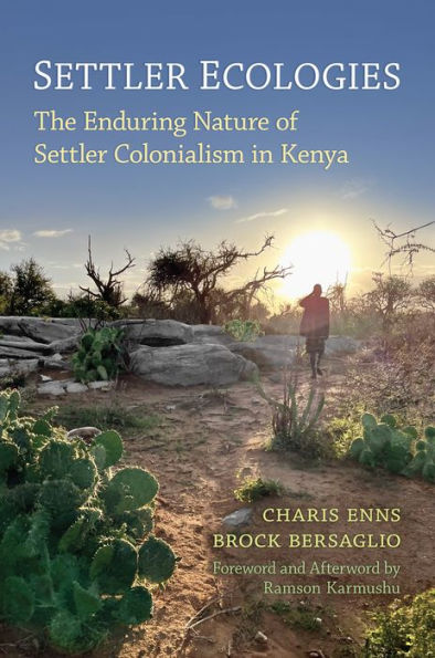 Settler Ecologies: The Enduring Nature of Colonialism Kenya