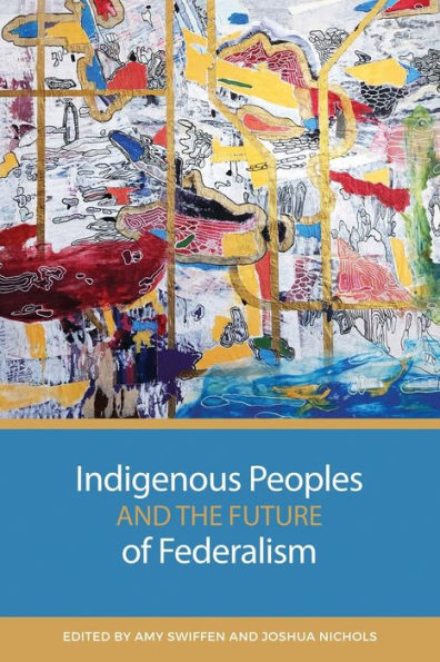 Indigenous Peoples and the Future of Federalism