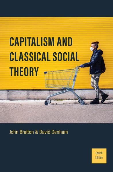 Capitalism and Classical Social Theory: Fourth Edition