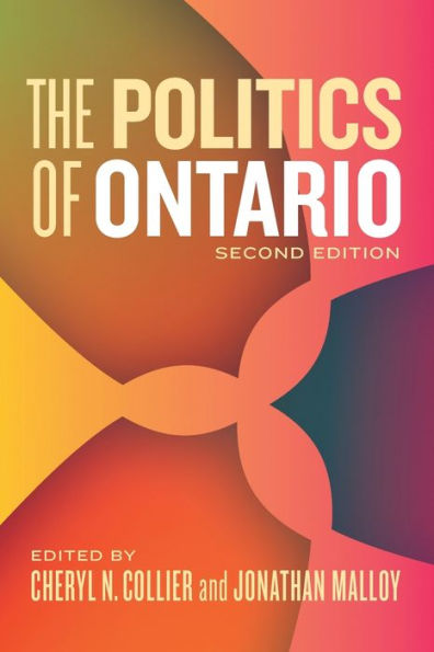 The Politics of Ontario: Second Edition