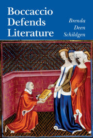 Title: Boccaccio Defends Literature, Author: Brenda Deen Schildgen