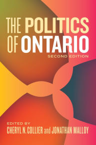 Title: The Politics of Ontario: Second Edition, Author: Cheryl N. Collier