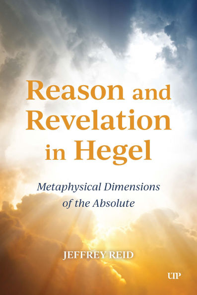 Reason and Revelation in Hegel: Metaphysical Dimension of the Absolute