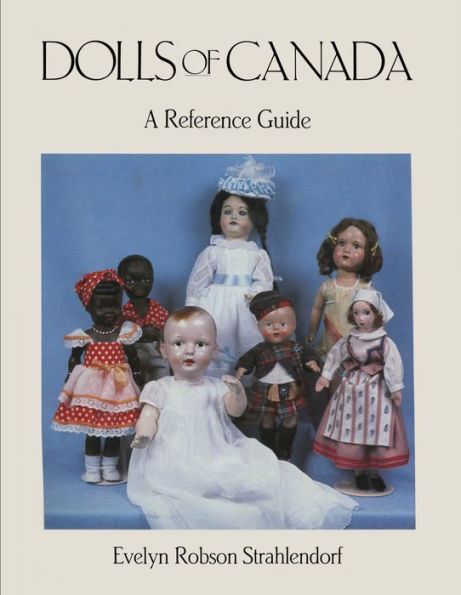 Dolls of Canada: A Reference Guide