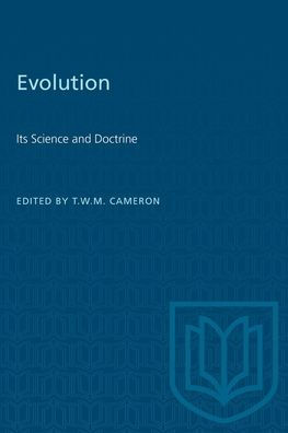 Evolution: Its Science and Doctrine