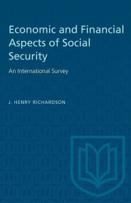 Title: Economic and Financial Aspects of Social Security: An International Survey, Author: J. Henry Richardson