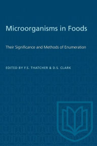 Title: Microorganisms in Foods: Their Significance and Methods of Enumeration, Author: David S. Clark