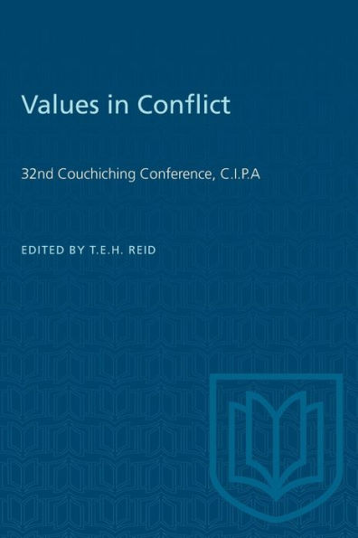 Values in Conflict: 32nd Couchiching Conference, C.I.P.A