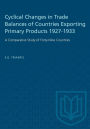 Cyclical Changes in Trade Balances of Countries Exporting Primary Products 1927-1933: A Comparative Study of Forty-Nine Countries