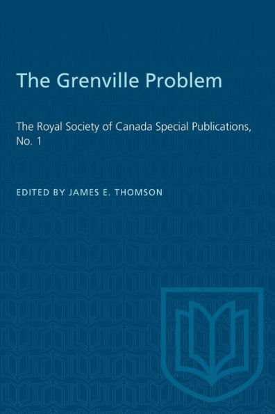 The Grenville Problem: The Royal Society of Canada Special Publications, No. 1