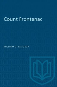 Title: Count Frontenac, Author: William D. Le Sueur