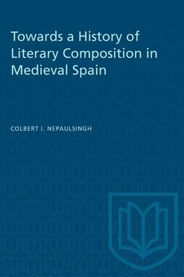 Towards a History of Literary Composition in Medieval Spain