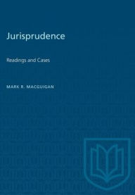 Title: Jurisprudence: Readings and Cases, Author: Mark R. MacGuigan