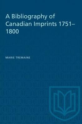 A Bibliography of Canadian Imprints, 1751-1800