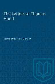 Title: The Letters of Thomas Hood, Author: Peter F. Morgan