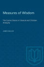 Measures of Wisdom: The Cosmic Dance in Classical and Christian Antiquity