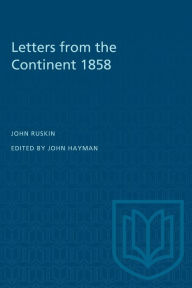 Title: Letters from the Continent 1858, Author: John Ruskin