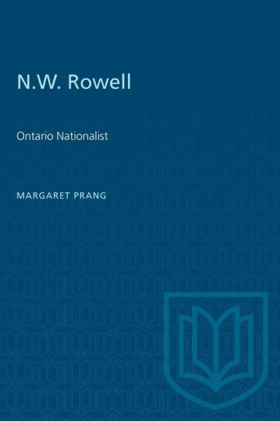 N.W. Rowell: Ontario Nationalist