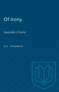 Title: Of Irony: Especially in Drama, Author: G.G. Sedgewick
