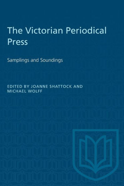 The Victorian Periodical Press: Samplings and Soundings