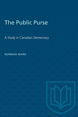 The Public Purse: A Study in Canadian Democracy