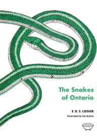 Title: The Snakes of Ontario, Author: E.B.S. Logier