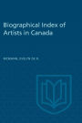 Biographical Index of Artists in Canada