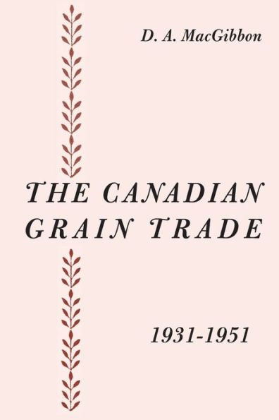 The Canadian Grain Trade 1931-1951