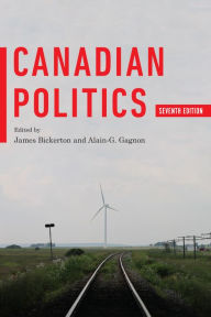 Title: Canadian Politics, Seventh Edition, Author: James Bickerton
