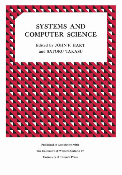 Systems and Computer Science: Proceedings of a Conference held at the University of Western Ontario September 10-11, 1965