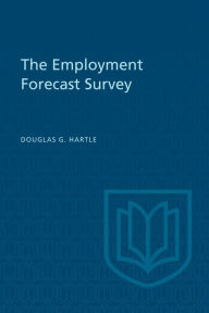 Title: The Employment Forecast Survey, Author: Douglas Hartle