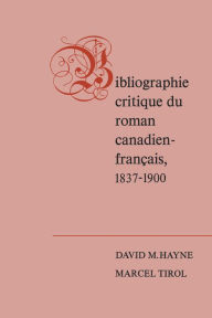 Title: Bibliographie critique du roman canadien-francaise, 1837-1900, Author: David Hayne