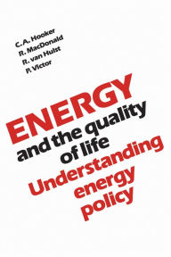 Title: Energy and the Quality of Life: Understanding Energy Policy, Author: Clifford Hooker