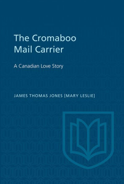 The Cromaboo Mail Carrier: A Canadian Love Story