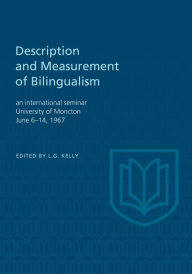 Title: Description and Measurement of Bilingualism: An International Seminar, University of Moncton June 6-14, 1967, Author: Louis Kelly