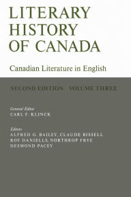 Title: Literary History of Canada: Canadian Literature in English, Volume III (Second Edition), Author: Carl Klinck