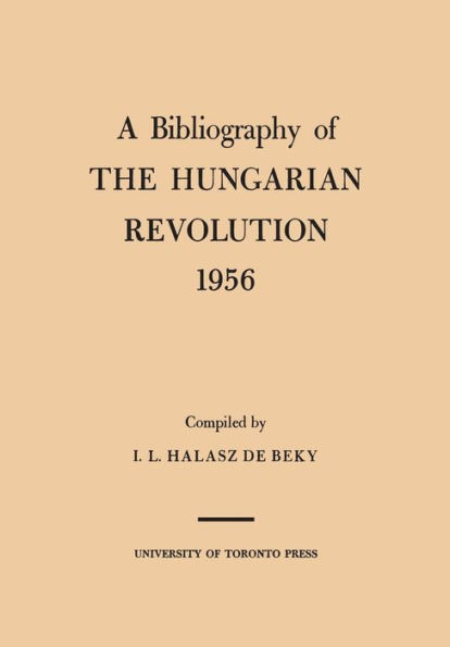 A Bibliography of the Hungarian Revolution, 1956