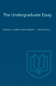 Title: The Undergraduate Essay, Author: Robin S. Harris