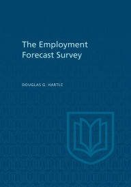 Title: The Employment Forecast Survey, Author: Douglas G. Hartle