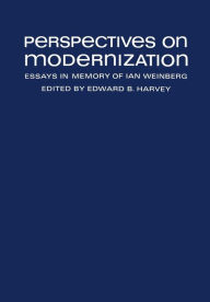 Title: Perspectives on Modernization: Essays in Memory of Ian Weinberg, Author: Edward B. Harvey