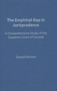 Title: Empirical Gap in Jurisprudence: A Comprehensive Study of the Supreme Court of Canada, Author: Daved Muttart