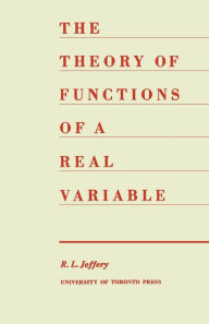 Title: The Theory of Functions of a Real Variable (Second Edition), Author: Ralph L. Jeffery