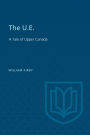 The U.E.: A Tale of Upper Canada